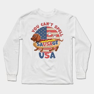 You Can't Spell Sausage Without USA 4th July Dachshund Dog Long Sleeve T-Shirt